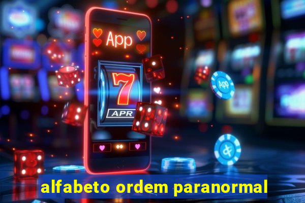 alfabeto ordem paranormal